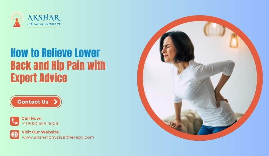 How to Relieve Lower Back and Hip Pain with Expert Advice